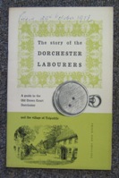 The Story of the Dorchester Labourers: A Guide to the Old Crown Court Dorchester and the Village of Tolpuddle.
