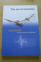 The Art of Invention: Leonardo and Renaissance Engineers.