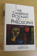 The Cambridge Dictionary of Philosophy.
