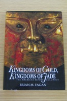 Kingdoms of Gold, Kingdoms of Jade: The Americas Before Columbus.