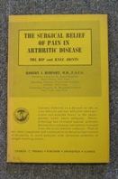 The Surgical Relief of Pain in Arthritic Disease.