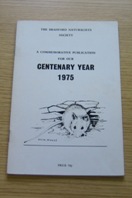 The Bradford Naturalists Society: A Commemorative Publication for Our Centenary Year 1975.