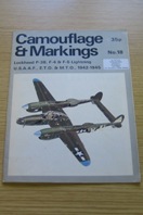 Camouflage and Markings No 18 - Lockheed P-38, F-4 and F-5 Lightning - USAAF, ETO and MTO, 1942-1945.