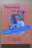 Slimming with Pete: Taking the Weight Off Body and Mind.