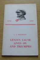 Lenin's Cause Lives On and Triumphs.