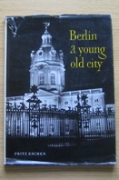 Berlin: A Young Old City.