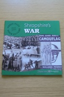 Shropshire's War (Their Past Your Future 1945 2005).