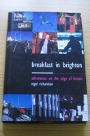 Breakfast in Brighton: Adventures on the Edge of Britain.