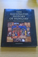 The Illustrated History of Hungary.