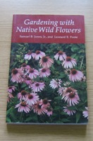 Gardening with Native Wild Flowers.