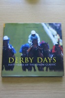 Derby Days: Fifty Years of the Epsom Classic.