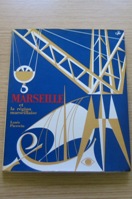 Marseille et la Region Marseillaise.