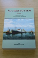 No Tides to Stem - Volume 3: A History of the Manchester Pilot Service 1894-1994.