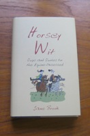 Horsey Wit: Quips and Quotes for the Equine-Obsessed.
