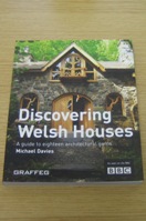 Discovering Welsh Houses: A Guide to Eighteen Architectural Gems.