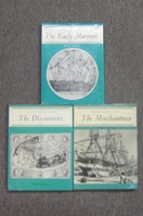 A History of Seafaring: Vol 1 - The Early Mariners; Vol 2 - The Discoverers; Vol 3 - The Merchantmen.