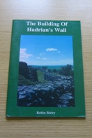The Building of Hadrian's Wall.