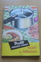 Presto Pressure Cooker: Recipes and Instructions.