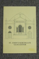St John's Northgate, Gloucester: A Short History.