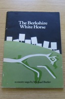 The Berkshire White Horse: A County Saga.