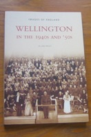 Wellington in the 1940s and 50s (Images of England).