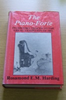 The Piano-Forte: Its History Traced to the Great Exhibition of 1851.