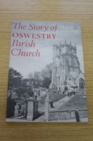The Story of Oswestry Parish Church.