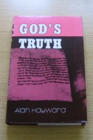 God's Truth! A Scientist Shows Why It Makes Sense to Believe the Bible.