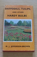 Daffodils, Tulips and Other Hardy Bulbs.