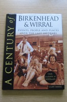 A Century of Birkenhead and Wirral.
