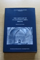 The Cartulary of St Augustine's Abbey, Bristol (Gloucestershire Record Series - Volume 10).
