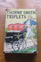 The Thorne Smith Triplets (Topper Takes a Trip; The Night Life of the Gods; The Bishop's Jaegers).