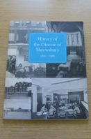 History of the Diocese of Shrewsbury 1850-1986.