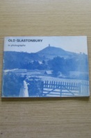 Old Glastonbury in Photographs.