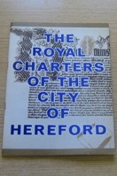 The Royal Charters of the City of Hereford.
