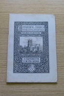 Cathedral Church of Christ and the Blessed Virgin Mary, Worcester: A Handbook for Pilgrims.