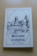 Worcester Cathedral: Its History, Its Architecture, Its Library, Its School.