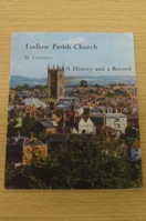 Ludlow Parish Church, St Laurence: A History and Record.