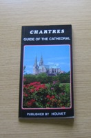 Chartres: Guide of the Cathedral.
