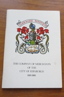 The Company of Merchants of the City of Edinburgh 1691-1981.