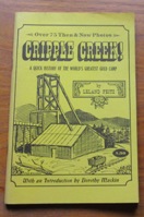 Cripple Creek! A Quick History of the World's Greatest Gold Camp.