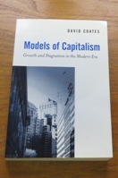 Models of Capitalism: Growth and Stagnation in the Modern Era.