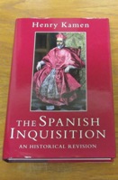 The Spanish Inquisition: An Historical Revision.