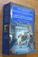 The Greatest Benefit to Mankind: A Medical History of Humanity from Antiquity to the Present.