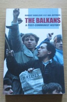 The Balkans: A Post-Communist History.