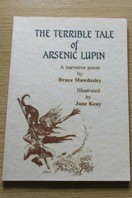 The Terrible Tale of Arsenic Lupin: A Narrative Poem.