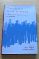 Transitions in Social Democracy: Cultural and Ideological Problems of the Golden Age.