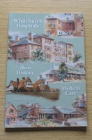 Whitchurch Hospitals: Their History and Medical Care.