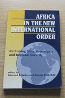 Africa in the New International Order: Rethinking State Sovereignty and Regional Security.