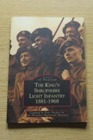 The King's Shropshire Light Infantry 1881-1968 (Images of England).